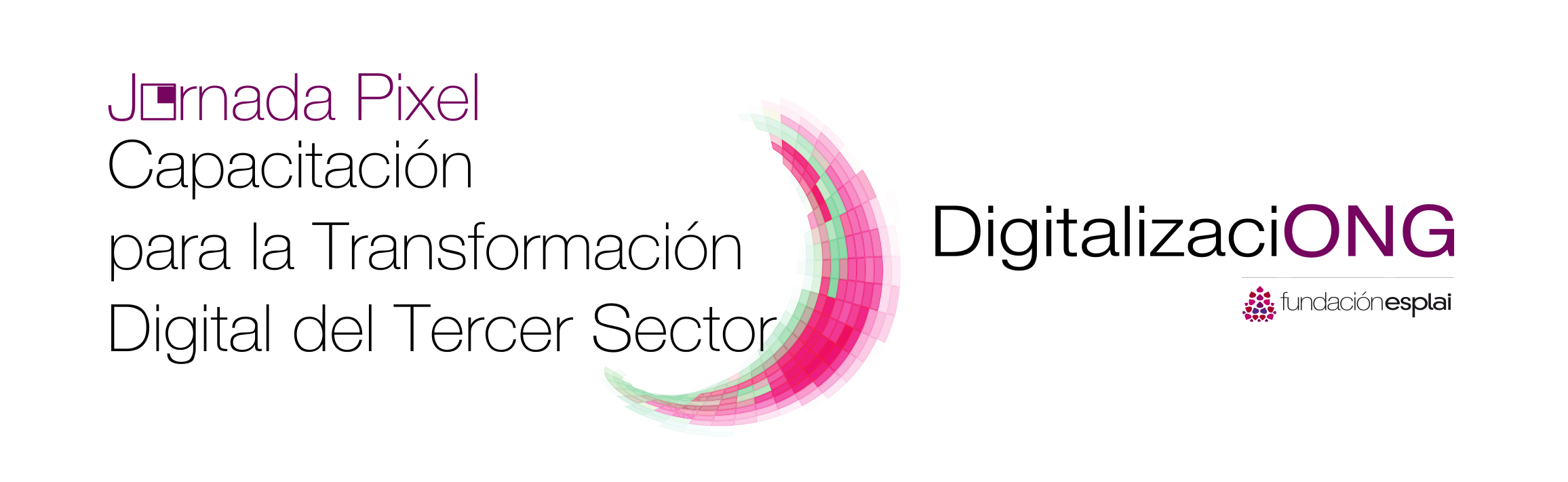 JORNADA PIXEL | Competencias para la Transformación Digital del Tercer Sector