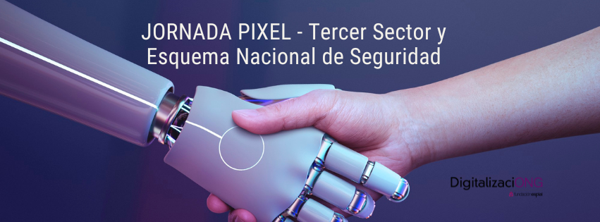 Jornada Pixel: compartimos resultados y aprendizajes sobre transformación digital en el Tercer Sector