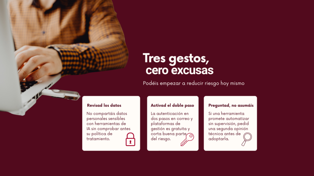 Infografía "Tres gestos, cero excusas": tres tarjetas con recomendaciones de ciberseguridad para entidades sociales — revisar los datos compartidos con herramientas de IA, activar la autenticación en dos pasos y no asumir sin preguntar antes de adoptar una herramienta.