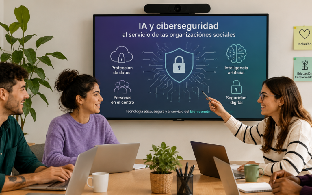IA y ciberseguridad en el Tercer Sector: claves del nuevo plan europeo para entidades sociales