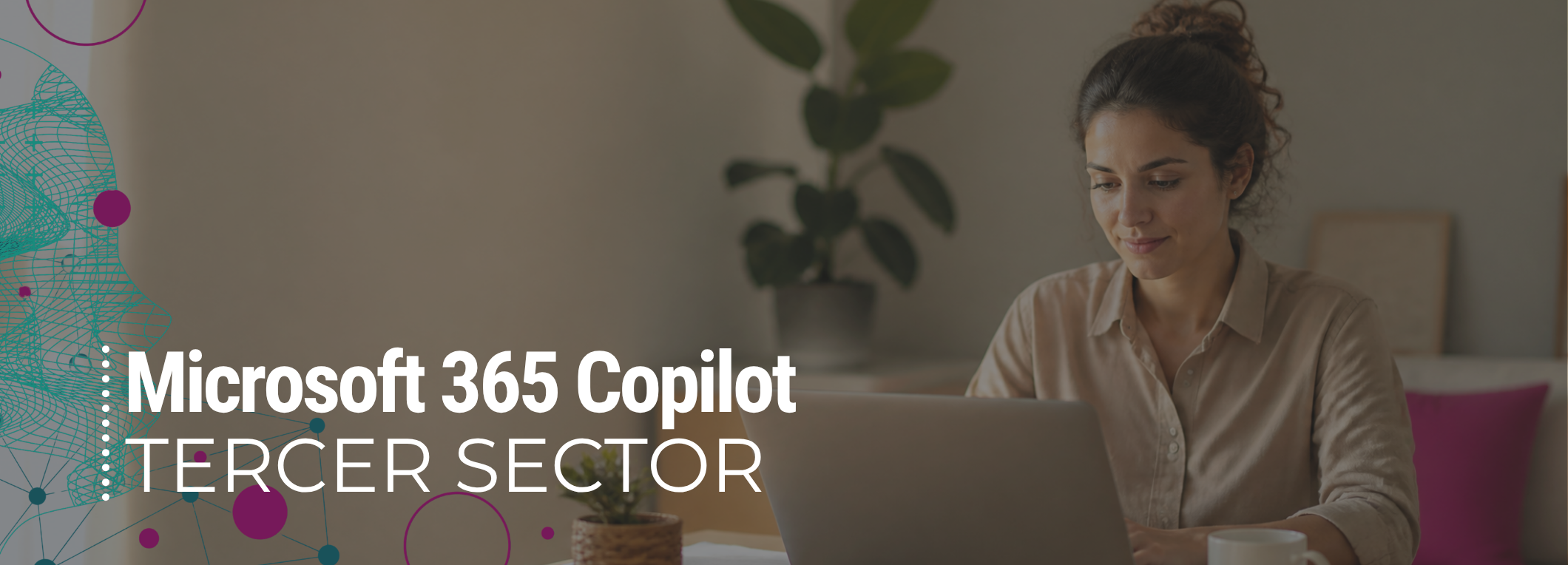 IA en el tercer sector: Microsoft 365 Copilot y cómo os acompañamos a aprovecharlo