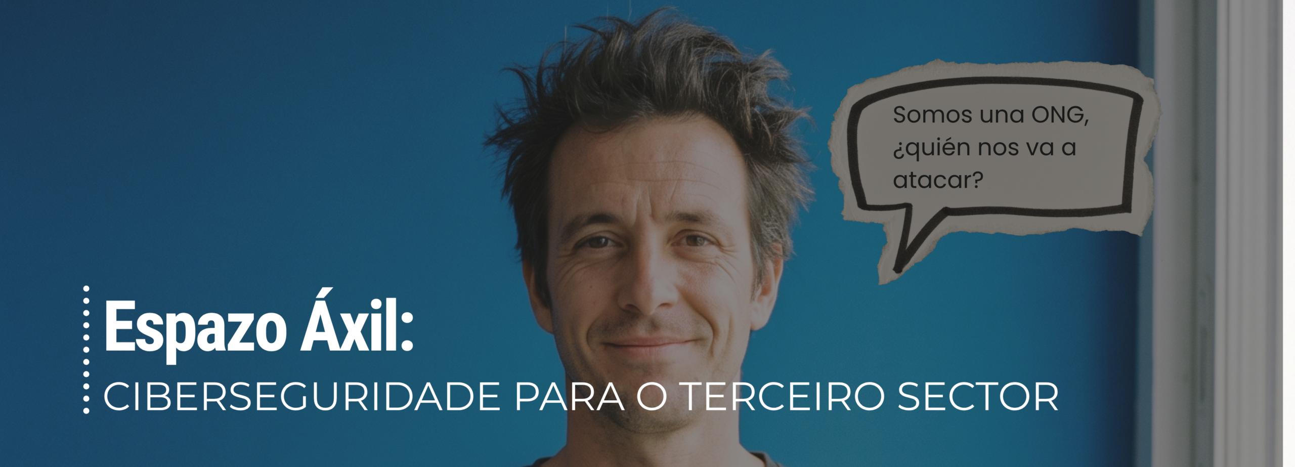 Ciberseguridade para o Terceiro Sector | Espazo Áxil