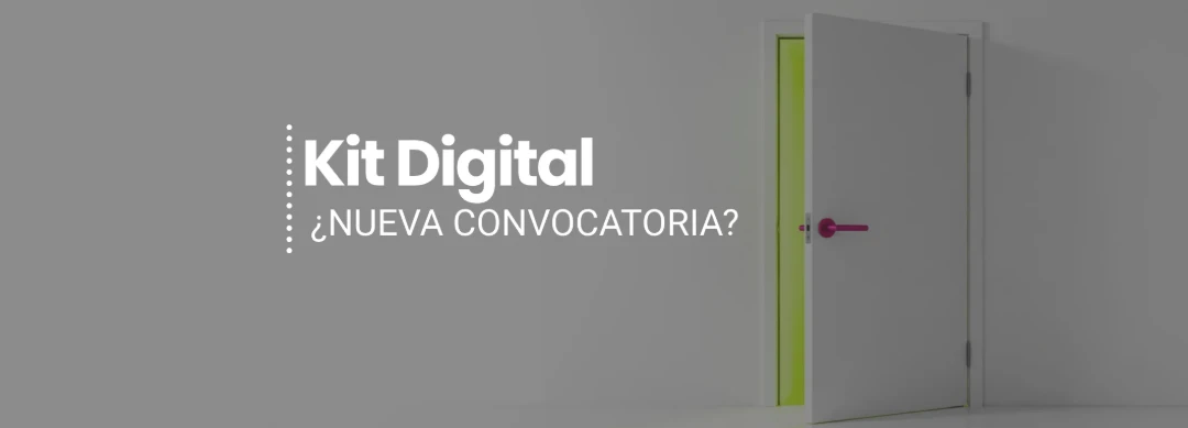 Kit Digital: posible nueva convocatoria y qué hacer ahora